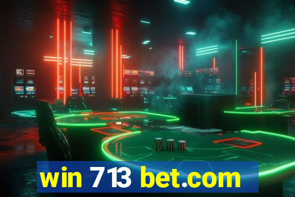 win 713 bet.com